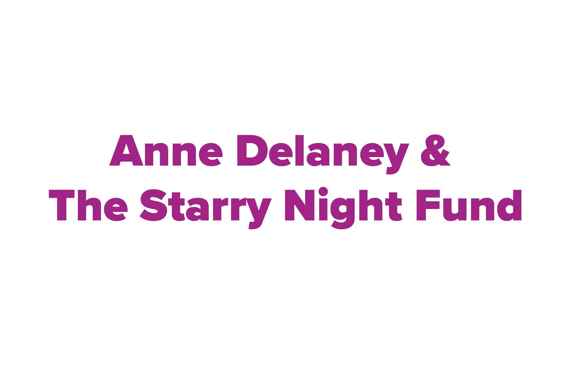 Anne Delaney, Starry Night Fund