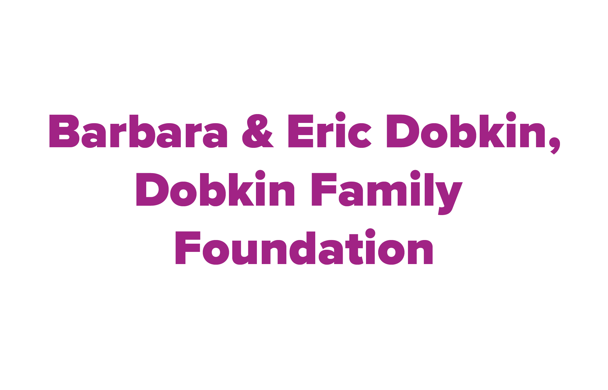 Barbara & Eric Dobkin Family Foundation